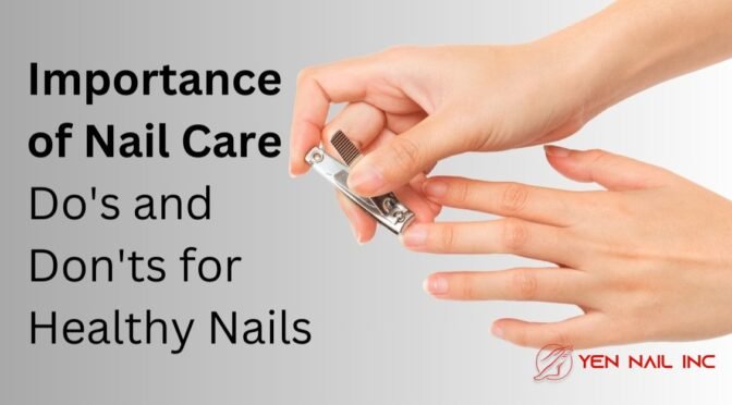 Fingernails: Do’s and Don’ts for Healthy Nails